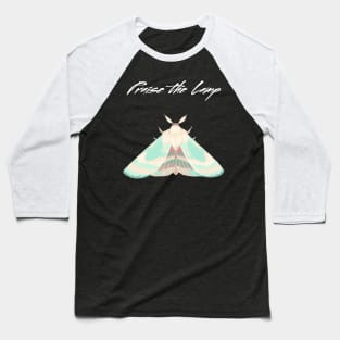 Funny moth praise the lamp Baseball T-Shirt